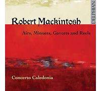 Concerto Caledonia - Mackintosh / Airs, Minuets, Gavott