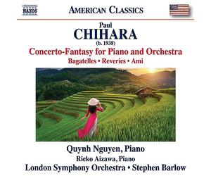 Concerto-Fantaisie pour piano et orchestre -Bagatelles - Reveries - Ami