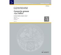 Concerto Grosso: "La Follia" from Corellis op. 5/12. 2 solo-violins, solo-cello/double bass, string orchestra and basso continuo. Partition.