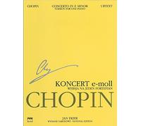 Concerto in E Minor Op. 11 for Piano and Orchestra: Version for One Piano: National Edition (Series A: Works Published During Chopin's Lifetime)