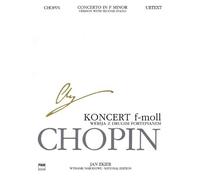 Concerto in F minor Op. 21 for 2 Pianos: Chopin National Edition Volume XXXI (Series B. Works Published Posthumously / Seria B. Utwory Wydane Posmiertnie) (2013-01-01)