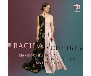 Concerto Köln - Marie Sophie Pollak - Max Volbers - Bach vs. Scheibe