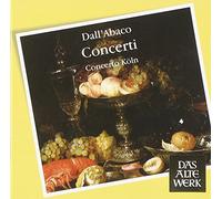 Concerto Koln - Dall'Abaco : Concerti (DAW 50)