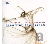 Concerto Koln - Dream of the Orient