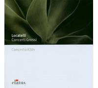 Concerto Koln - Locatelli : Concerti Grossi - Elatus