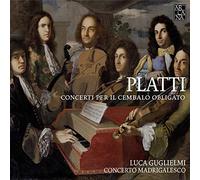 Concerto Madrigalesco Grazzi, Paolo Guglielmi, Luca - Platti: Concerti Per Il Cembalo Obligato / Guglielmi