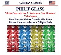 Plawner, Vila. Bern Chamber Orchestra. P. Bach - Glass, P.: Violin Concerto No.2, "American Four Seasons"/ Violin Sonata