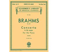 Concerto No. 2 in BB, Op. 83: Piano Duet (Schirmer's Library of Musical Classics): Schirmer Library of Classics Volume 1465 Piano Duet