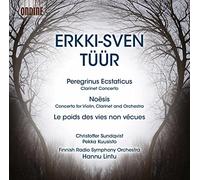 Concerto pour clarinette « Peregrinus Ecstaticus" - Le poids des vies non vécues - Concerto pour violon, clarinette et orchestre « Noesis »