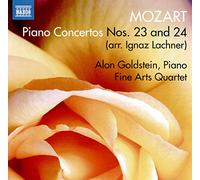 Bickard, Alex; Goldstein, Alon - Mozart, W.A.: Piano Concertos Nos. 23 and 24 (arr. I. Lachner for piano, string quartet and double bass) (Goldstein, Fine Arts Quartet, Bickard)