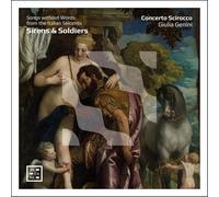 Concerto Sciroc Sirens & Soldiers: Songs Without Words from the Italian Sei (CD)