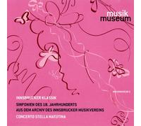Concerto Stella Matutina - Innsbrucker Klassik - Sinfonien des 18. Jahrhunderts aus dem Archiv des Innsbrucker Musikvereins