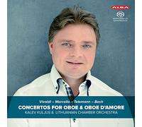 愛しいオーボエ協奏曲 (Concertos for Oboe & Oboe D'amore ~ Vivaldi - Marcello - Telemann - Bach / Kalev Kuljus & Lithuanian Chamber Orchestra) [SACD Hybrid] [輸入盤] [日本語帯・解説付]