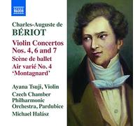 Tsuji, Ayana - BÉRIOT, C.-A. de: Violin Concertos Nos. 4, 6, 7 (Ayana Tsuji, Czech Chamber Philharmonic, Pardubice, Halász)