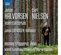 Kraggerud, Henning - HALVORSEN, J.: Violin Concerto / NIELSEN, C.: Violin Concerto / SVENDSEN: Romance (Kraggerud, Malmö Symphony, Engeset)