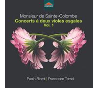 Biordi,Paolo/Tomei,Francesco - Monsieur de Sainte-Colombe: Concerts à deux violes esgales