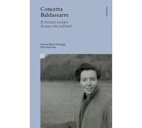 Concetta Baldassarre. Il ritratto svelato di una vita nell'arte