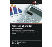 Concetti di analisi aziendale: Per l'acquisizione di conoscenze nei settori dell'analisi dei dati e della stesura di relazioni nel settore