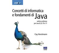 Concetti di informatica e fondamenti di Java (Apogeo education)