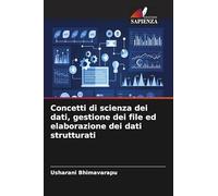 Concetti di scienza dei dati, gestione dei file ed elaborazione dei dati strutturati