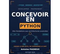 Concevoir en Python: Des fondations aux architectures avancées (Education et Programmation)