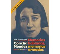 Concha Méndez. Memorias habladas, memorias armadas: 55 (Biblioteca del Exilio)