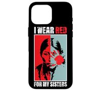 Conciencia de Native America MMIW - I Wear Red For My Sisters Carcasa para iPhone 16 Pro MAX