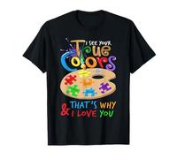 Conciencia del Autismo Veo Tus Verdaderos Colores por eso te Amo Camiseta