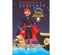 Conciencia en el presente: Capitán Noble Valor