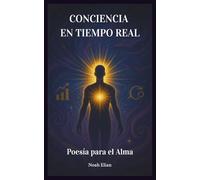 Conciencia en Tiempo Real: Poesía para el Alma