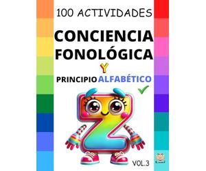 CONCIENCIA FONOLÓGICA V.3: 100 Actividades para JUGAR con los SONIDOS: Desarrollando la Conciencia Fonológica y el Principio Alfabético. (CUADERNOS DE CONCIENCIA FONOLÓGICA Y PRINCIPIO ALFABÉTICO)