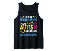 Conciencia sobre el Autismo No me Estoy portando Mal Tengo Autismo Camiseta sin Mangas