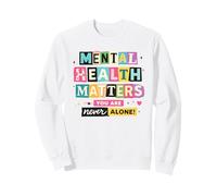 Conciencia sobre la Salud Mental Nunca estás Solo Sudadera
