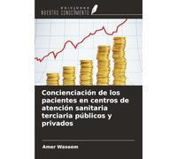 Concienciación de los pacientes en centros de atención sanitaria terciaria públicos y privados