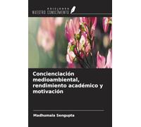 Concienciación medioambiental, rendimiento académico y motivación
