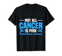Concientización sobre el cáncer de próstata No Todo el cáncer es un Apoyo Rosa Camiseta