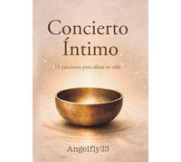 Concierto Íntimo: 11 canciones para afinar tu vida