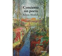 Concierto sin poeta | Klaus Modick, Jorge Seca