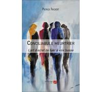 Conciliabule meurtrier: L’art discret de tuer à voix basse