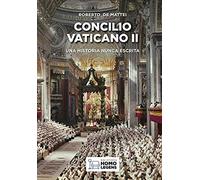 Concilio Vaticano II: UNA HISTORIA NUNCA ESCRITA