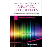 Concise Handbook Of Analytical Spectroscopy, The: Theory, Applications, And Reference Materials (In 5 Volumes)