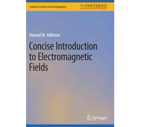 Concise Introduction to Electromagnetic Fields (Synthesis Lectures on Electromagnetics)