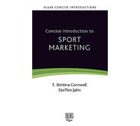 Concise Introduction to Sport Marketing (Elgar Concise Introductions)