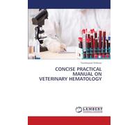 Concise Practical Manual on Veterinary Hematology