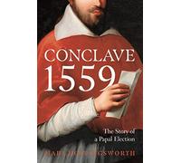 Conclave 1559: Ippolito d'Este and the Papal Election of 1559