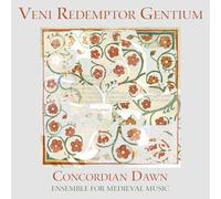 Concordian Dawn (Ensemble for Medieval Music) - Veni Redemptor Gentium (Mittelalterliche Musik zur Weihnachtszeit)