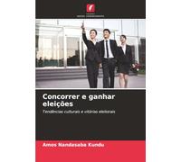 Concorrer e ganhar eleições: Tendências culturais e vitórias eleitorais