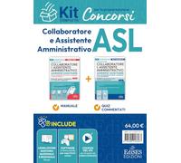 Concorsi collaboratore e assistente amministrativo aziende sanitarie. Kit completo per la preparazione. Con software di simulazione (Professioni & concorsi)
