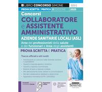Concorsi collaboratore e assistente amministrativo aziende sanitarie locali (ASL). Area dei professionisti della salute e dei funzionari e Area degli assistenti (Concorsi e abilitazioni)