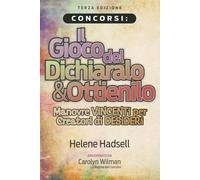 Concorsi: Il Gioco del Dichiaralo & Ottienilo: Manovre VINCENTI per Creatori di DESIDERI